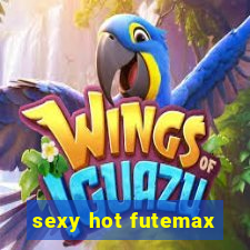 sexy hot futemax